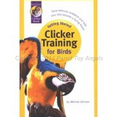 Clicker Training 2.jpg - "Clicker Training for Birds" by Melinda Johnson